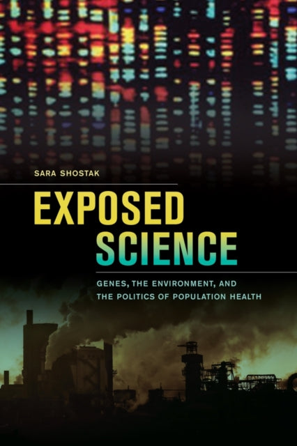 Book cover of: Exposed Science. By: Sara Naomi Shostak