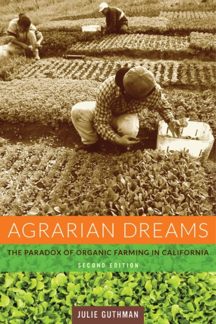 Book cover of: Agrarian Dreams. By: Julie Guthman