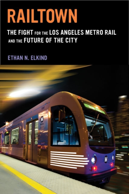 Book cover of: Railtown. By: Ethan N. Elkind