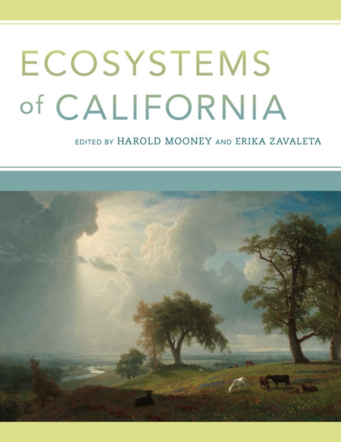 Book cover of: Ecosystems of California. By: Harold A. Mooney