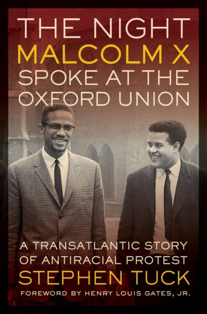 Book cover of: Night Malcolm X Spoke at the Oxford Union. By: Stephen G. N. Tuck