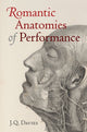 Book cover of: Romantic Anatomies of Performance. By: James Q. Davies