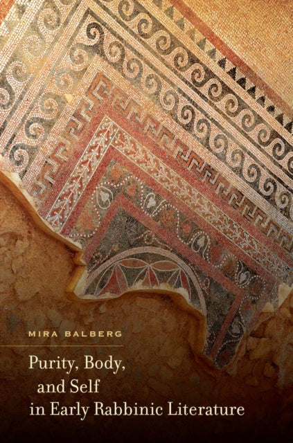Book cover of: Purity, Body, and Self in Early Rabbinic Literature