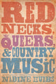 Book cover of: Rednecks, Queers, and Country Music