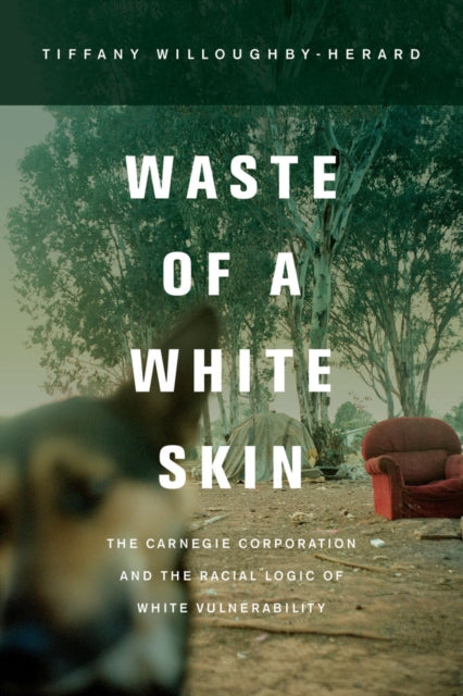 Book cover of: Waste of a White Skin. By: Tiffany Willoughby-Herard