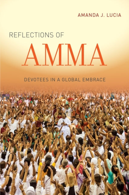 Book cover of: Reflections of Amma. By: Amanda J. Lucia