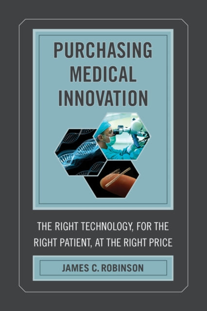Book cover of: Purchasing Medical Innovation. By: Robinson, James C.