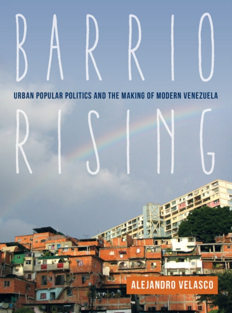 Book cover of: Barrio Rising. By: Alejandro Velasco
