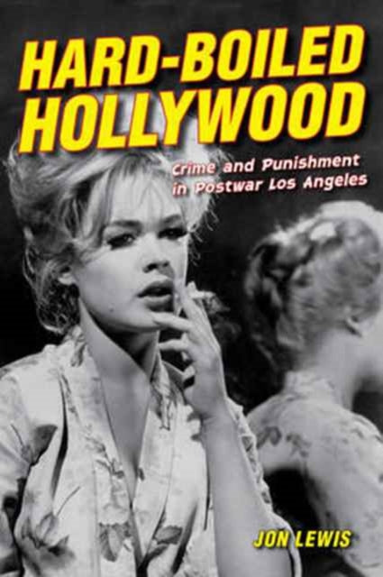 Book cover of: Hard-Boiled Hollywood. By: Jon Lewis