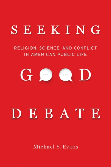Book cover of: Seeking Good Debate. By: Michael S. Evans