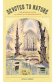 Book cover of: Devoted to Nature. By: Evan Berry