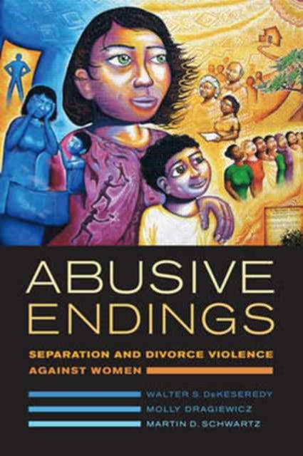 Book cover of: Abusive Endings. By: Walter S. DeKeseredy