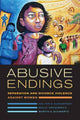 Book cover of: Abusive Endings. By: Walter S. DeKeseredy