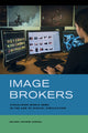 Book cover of: Image Brokers. By: Zeynep Devrim Gürsel