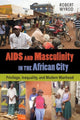 AIDS ja mehelikkus Aafrika linnas