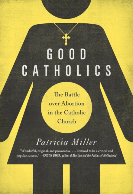Book cover of: Good Catholics. By: Patricia Miller