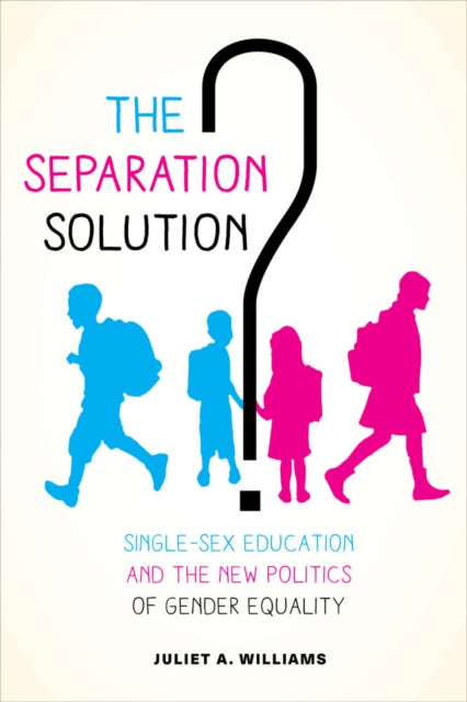 Book cover of: Separation Solution?. By: Juliet A. Williams
