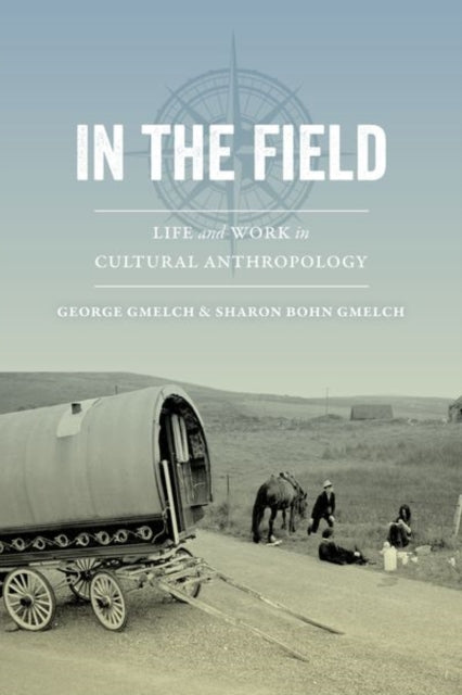 Book cover of: In the Field. By: George Gmelch