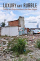Book cover of: Luxury and Rubble. By: Erik Harms