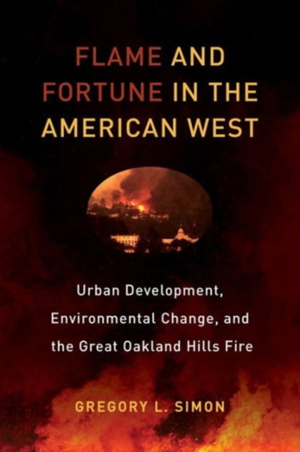 Book cover of: Flame and Fortune in the American West. By: Simon