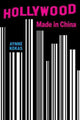 Book cover of: Hollywood Made in China. By: Aynne Kokas