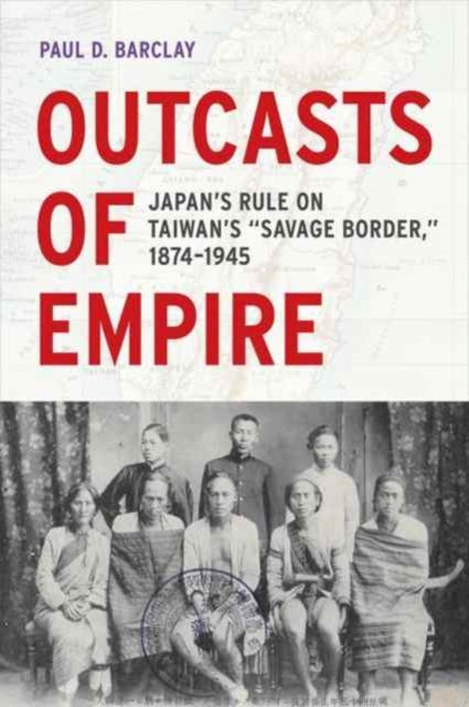 Book cover of: Outcasts of Empire. By: Paul D. Barclay