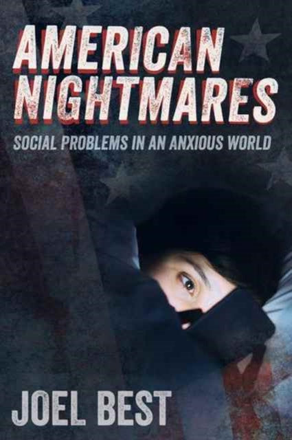 Book cover of: American Nightmares. By: Joel Best