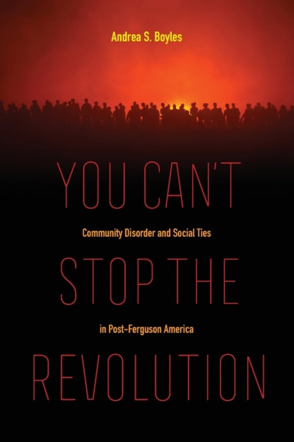 Book cover of: You Can't Stop the Revolution. By: Andrea S. Boyles