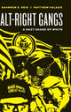 Book cover of: Alt-Right Gangs. By: Shannon E. Reid