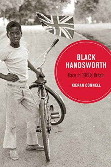 Book cover of: Black Handsworth. By: Kieran Connell