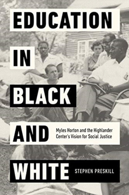 Book cover of: Education in Black and White. By: Stephen Preskill