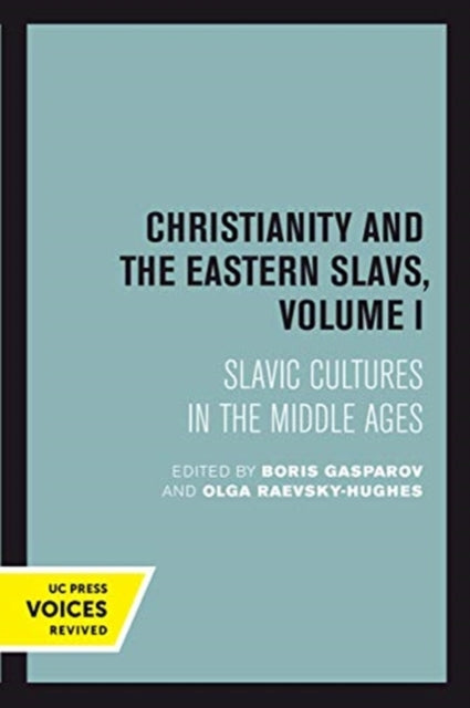 Book cover of: Christianity and the Eastern Slavs, Volume I. By: Boris Gasparov