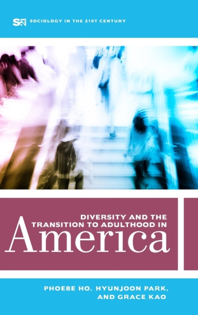 Book cover of: Diversity and the Transition to Adulthood in America. By: Phoebe Ho