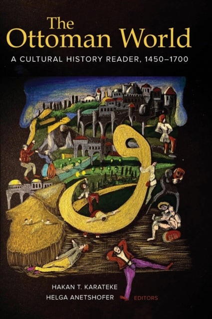 Book cover of: Ottoman World. By: Hakan T. Karateke