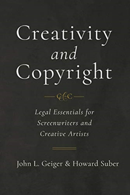 Book cover of: Creativity and Copyright. By: John L. Geiger