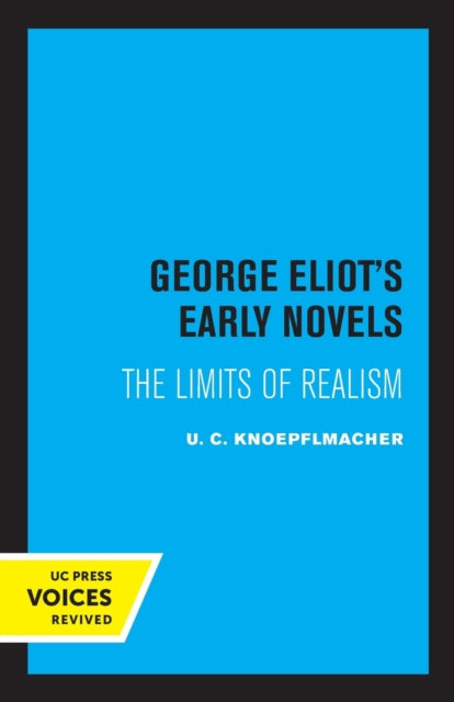 Book cover of: George Eliot's Early Novels. By: Knoepflmacher, U. C.