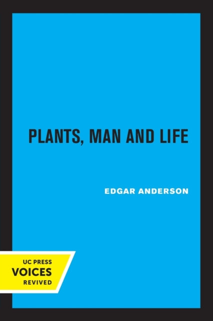 Book cover of: Plants, Man and Life. By: Edgar Anderson