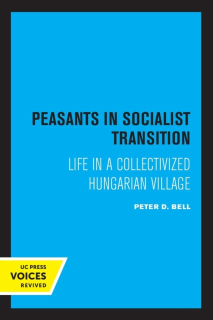 Book cover of: Peasants in Socialist Transition. By: Peter D. Bell