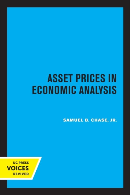 Book cover of: Asset Prices in Economic Analysis. By: Chase, Samuel B., Jr.