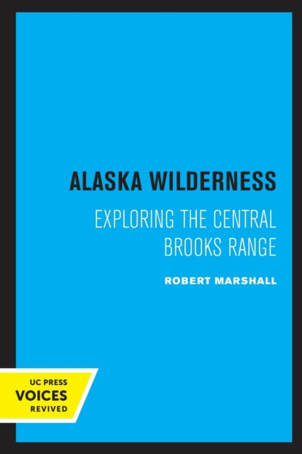 Book cover of: Alaska Wilderness. By: Robert Marshall