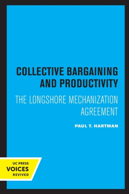 Book cover of: Collective Bargaining and Productivity. By: Paul T. Hartman