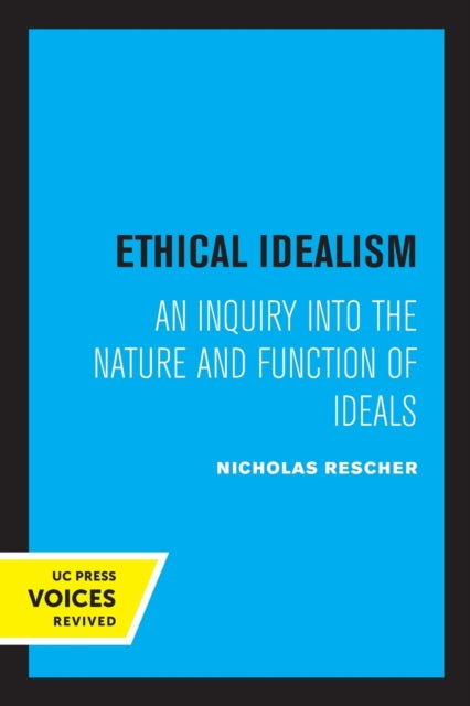 Book cover of: Ethical Idealism. By: Nicholas Rescher