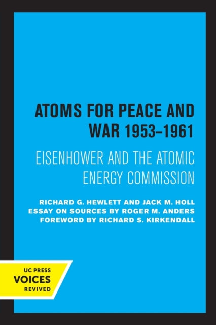 Book cover of: Atoms for Peace and War, 1953-1961. By: Richard G. Hewlett