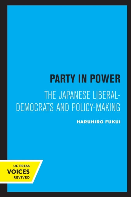 Book cover of: Party in Power. By: Haruhiro Fukui
