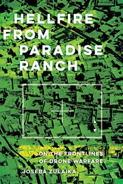 Book cover of: Hellfire from Paradise Ranch. By: Joseba Zulaika