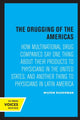 Book cover of: Drugging of the Americas. By: Milton M. Silverman