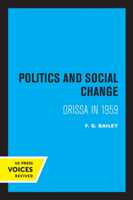 Book cover of: Politics and Social Change. By: Bailey, F. G.