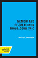 Book cover of: Memory and Re-Creation in Troubadour Lyric. By: Amelia E. Van Vleck