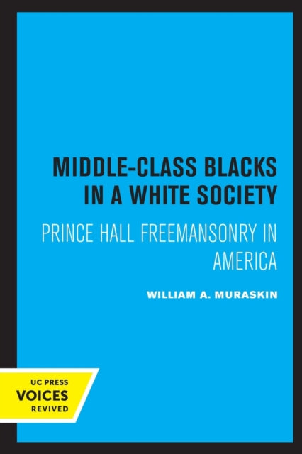 Book cover of: Middle-Class Blacks in a White Society. By: William Alan Muraskin