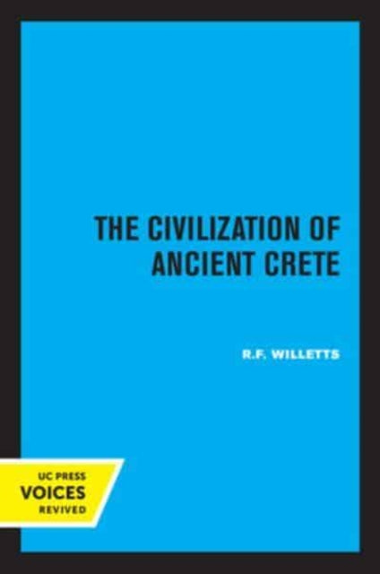 Book cover of: Civilization of Ancient Crete. By: R. F. Willetts